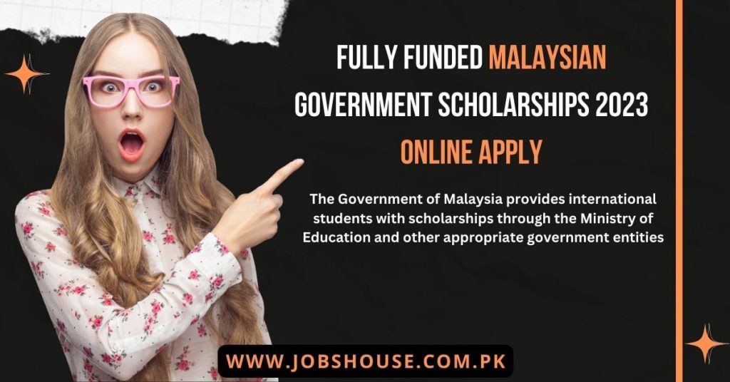 Fully Funded Malaysian Government Scholarships 2023 Online Apply
