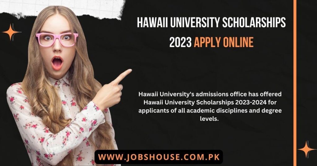 Hawaii University Scholarships 2023 Apply Online
