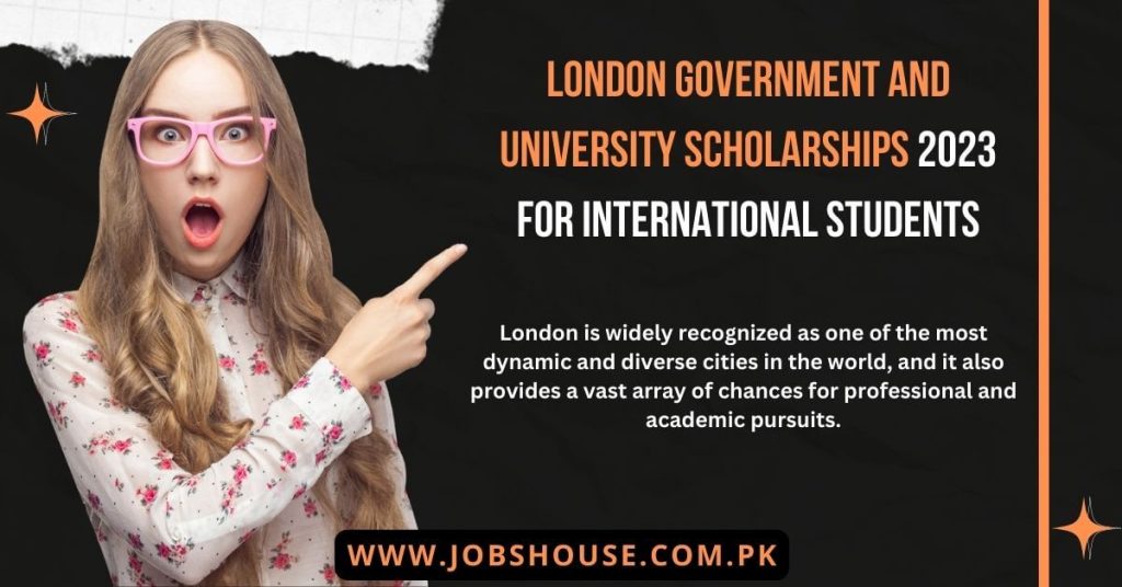 London Government and University Scholarships 2023 for International Students