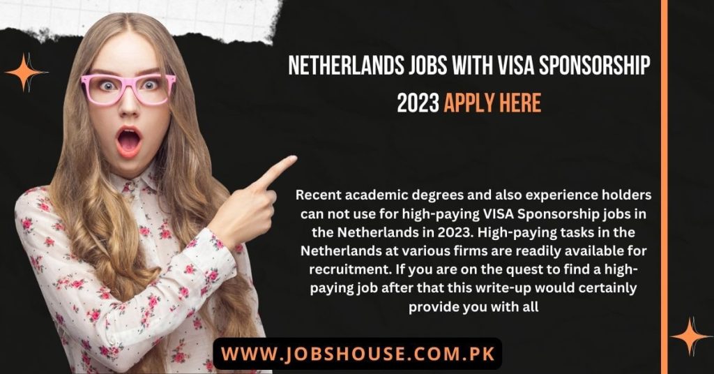Netherlands Jobs With VISA Sponsorship 2023 Apply Here