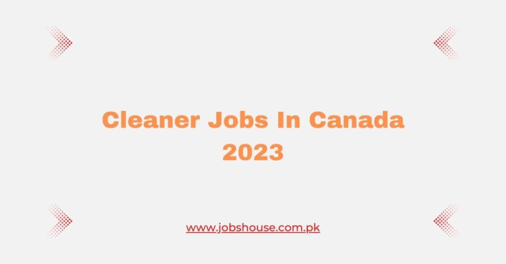 Cleaner Jobs In Canada 2023