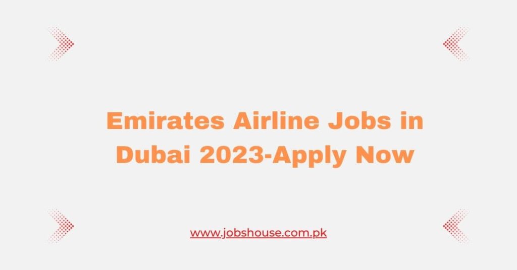 Emirates Airline Jobs in Dubai 2023-Apply Now