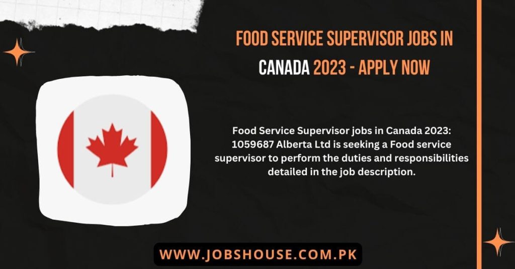 Food Service Supervisor jobs in Canada 2023 - Apply Now