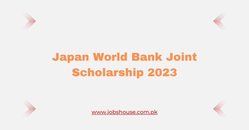 Japan World Bank Joint Scholarship 2023