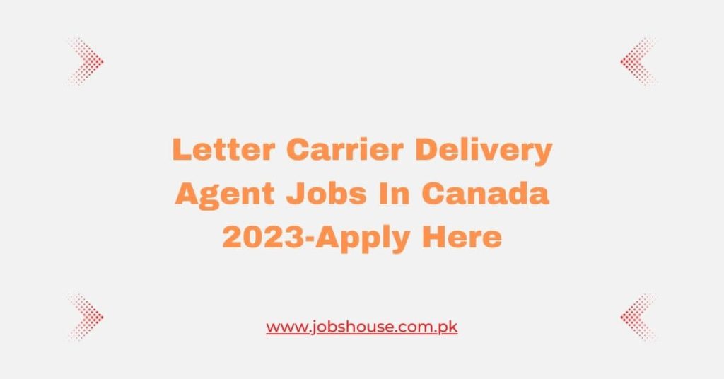 Letter Carrier Delivery Agent Jobs In Canada 2023-Apply Here