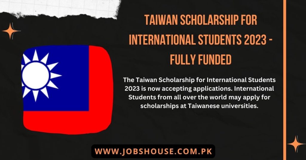 Taiwan Scholarship for International Students 2023 - Fully Funded