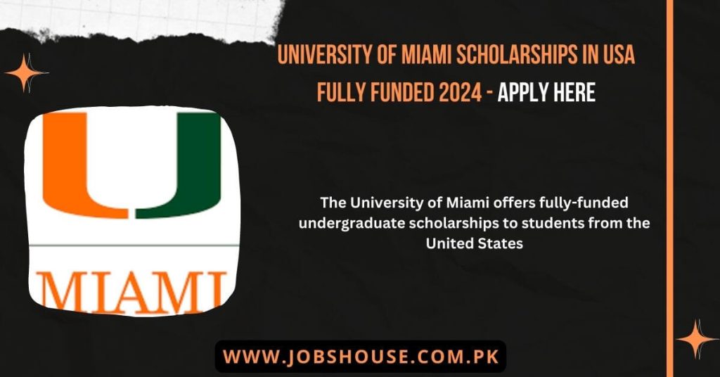 University of Miami Scholarships in USA Fully Funded 2024 Apply Here