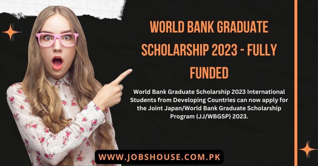 World Bank Graduate Scholarship 2023 - Fully Funded