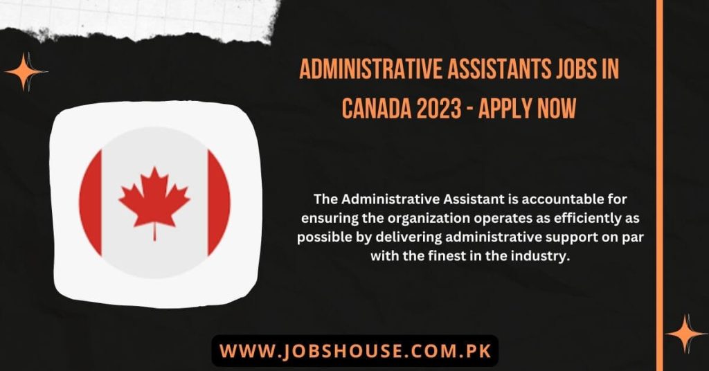 Administrative Assistants Jobs in Canada 2023
