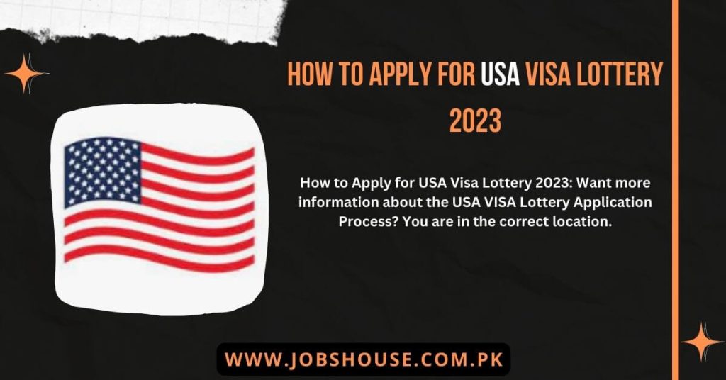 How to Apply for USA Visa Lottery 2023