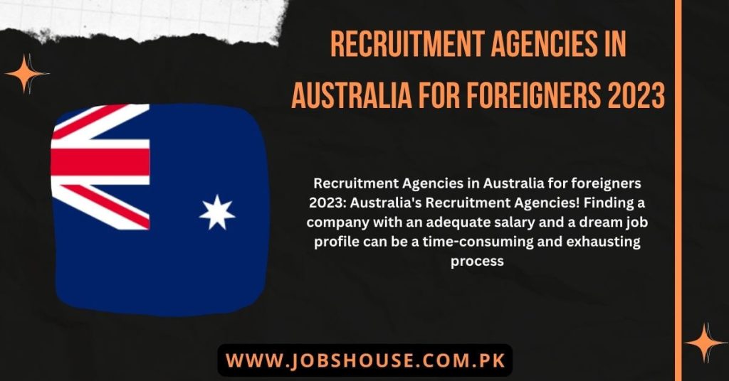 Recruitment Agencies in Australia for Foreigners 2023