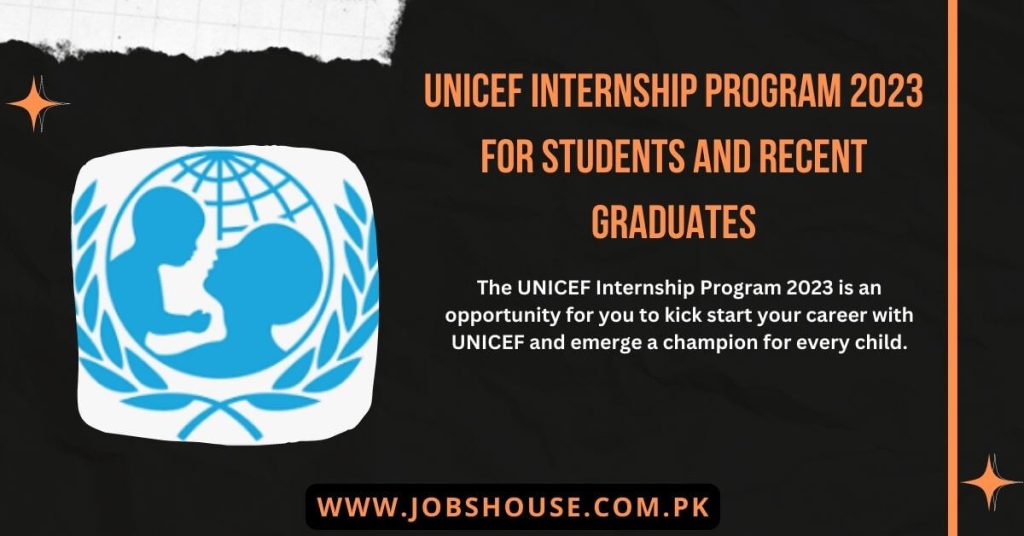 UNICEF Internship Program 2023 for Students and Recent Graduates