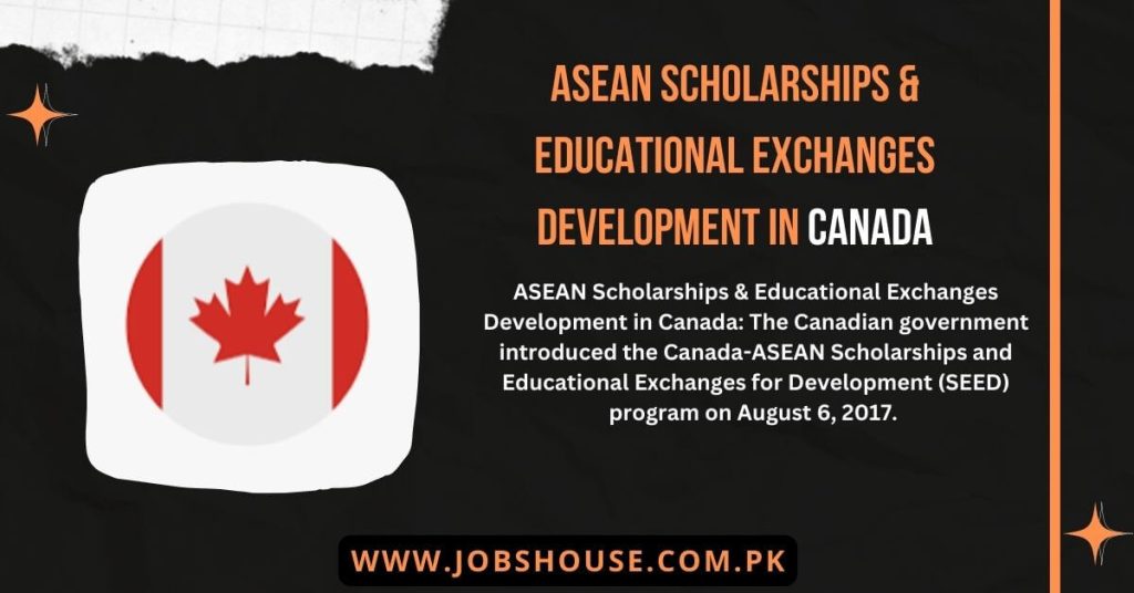 ASEAN Scholarships & Educational Exchanges Development in Canada