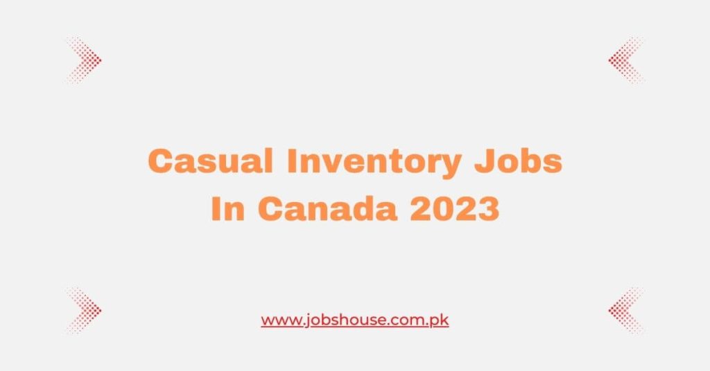 Casual Inventory Jobs In Canada 2023