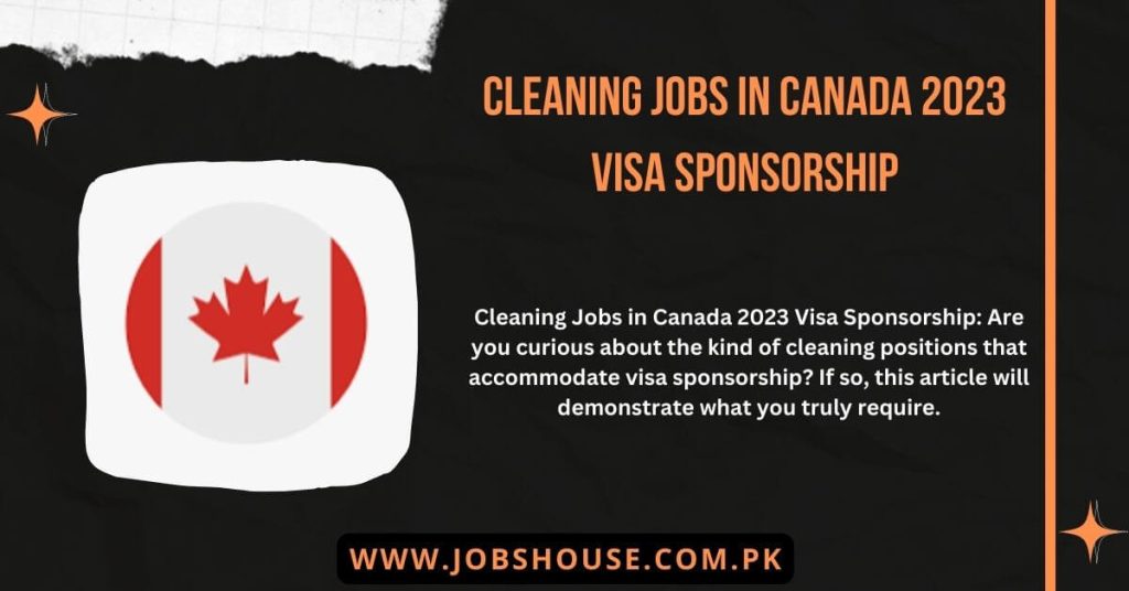 Cleaning Jobs in Canada 2023 Visa Sponsorship