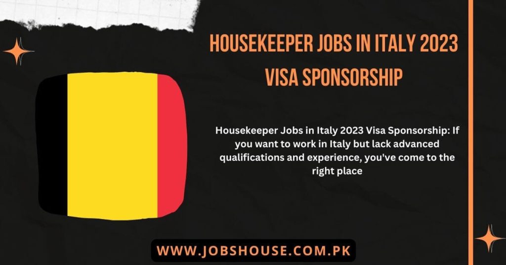 Housekeeper Jobs in Italy 2023 Visa Sponsorship