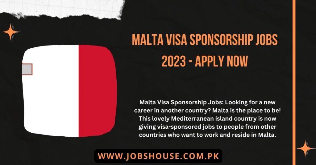 Malta Visa Sponsorship Jobs 2023 - Apply Now