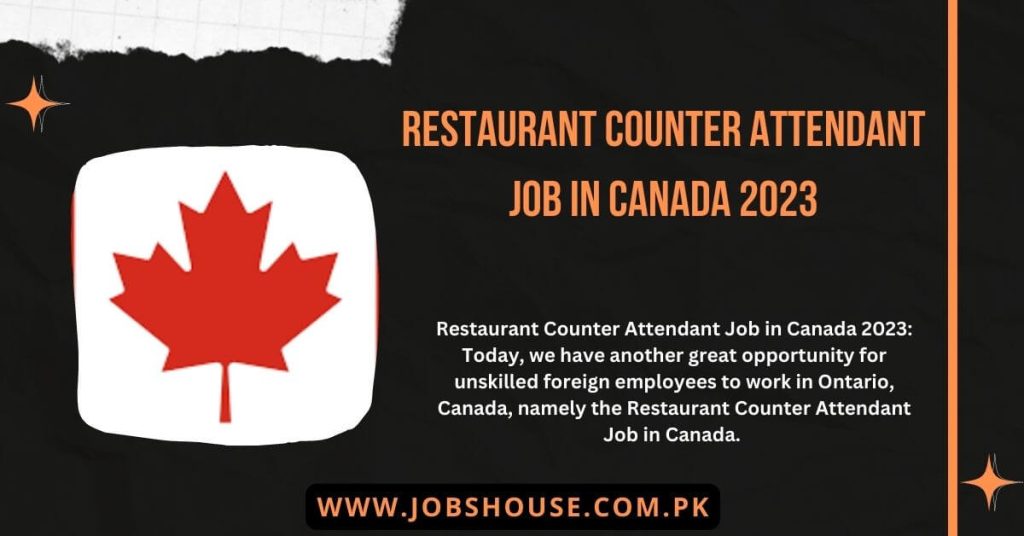 Restaurant Counter Attendant Job in Canada 2023
