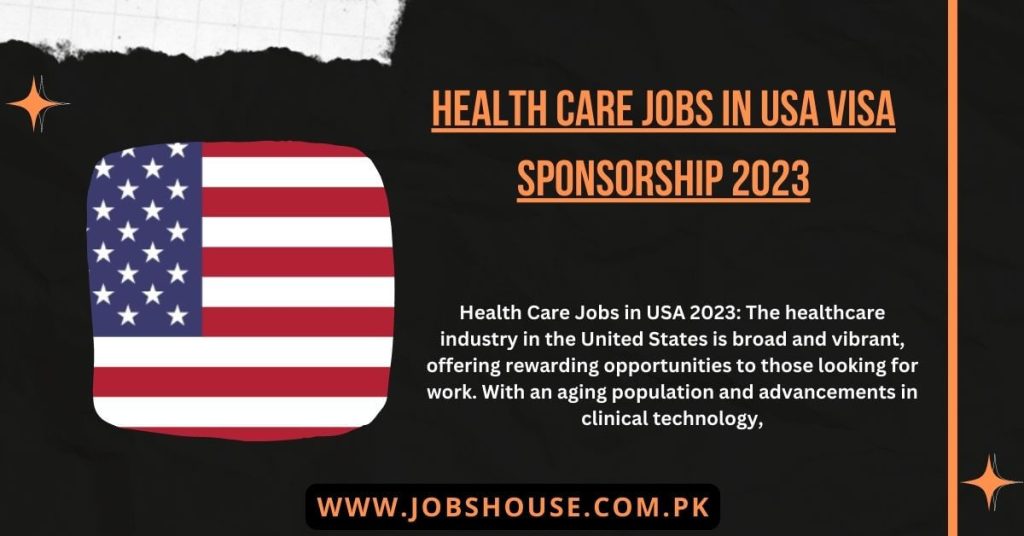 Health Care Jobs in USA Visa Sponsorship 2023