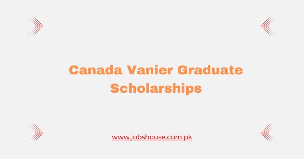 Canada Vanier Graduate Scholarships