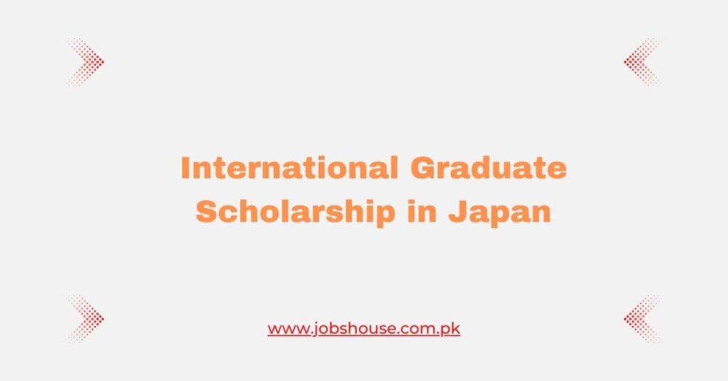International Graduate Scholarship in Japan