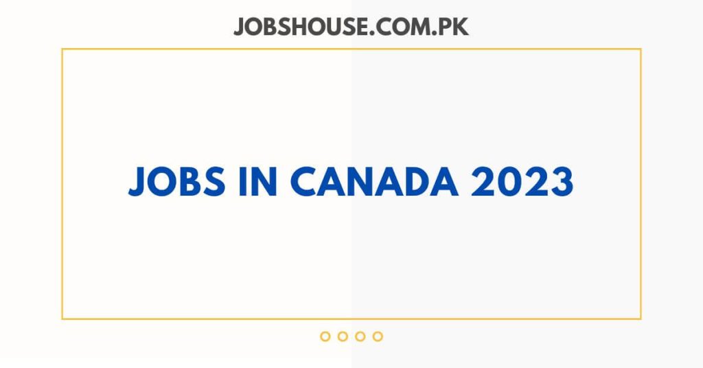 Jobs in Canada 2023