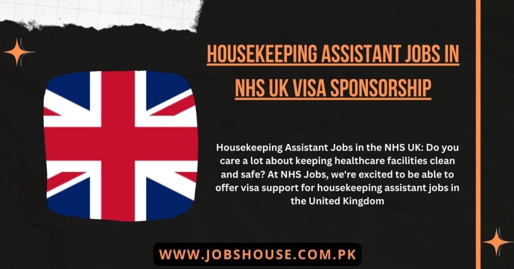 Housekeeping Assistant Jobs in NHS UK Visa Sponsorship
