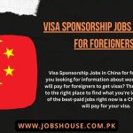 Visa Sponsorship Jobs in China for foreigners